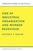 Size of Industrial Organisation and Worker Behaviour