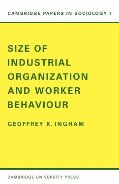 Size of Industrial Organisation and Worker Behaviour - Ingham; Ingham, Geoffrey K.