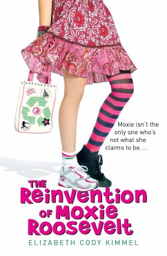 The Reinvention of Moxie Roosevelt - Kimmel, Elizabeth Cody