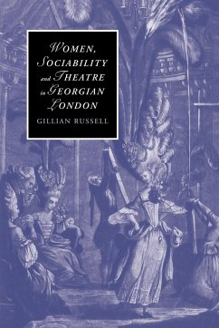 Women, Sociability and Theatre in Georgian London - Russell, Gillian