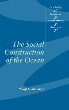 The Social Construction of the Ocean - Steinberg, Philip E.; Steinberg, Phil
