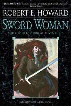 Sword Woman and Other Historical Adventures - Howard, Robert E.