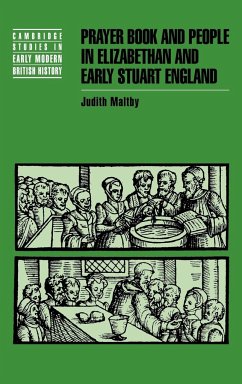 Prayer Book and People in Elizabethan and Early Stuart England - Maltby, Judith