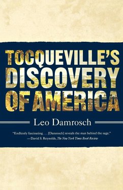 Tocqueville's Discovery of America - Damrosch, Leo