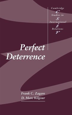 Perfect Deterrence - Zagare, Frank C.; Kilgour, D. Marc; Frank C., Zagare