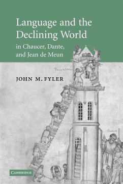 Language and the Declining World in Chaucer, Dante, and Jean de Meun - Fyler, John M.