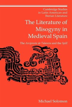 The Literature of Misogyny in Medieval Spain - Solomon, Michael