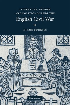 Literature, Gender and Politics During the English Civil War - Purkiss, Diane