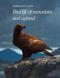Bird Life of Mountain and Upland - Ratcliffe, D. A.; Ratcliffe, Derek A.
