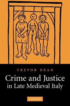 Crime and Justice in Late Medieval Italy - Dean, Trevor