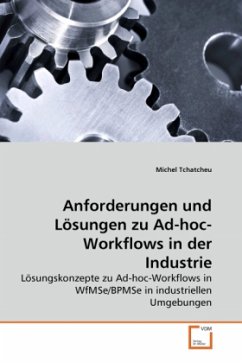 Cover Anforderungen und Lösungen zu Ad-hoc-Workflows in der Industrie
