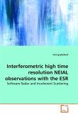 Interferometric high time resolution NEIAL observations with the ESR