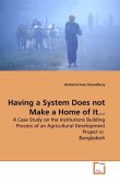 Having a System Does not Make a Home of It