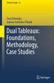 Dual Tableaux: Foundations, Methodology, Case Studies