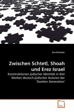 Zwischen Schtetl, Shoah und Erez Israel - Eichmair, Eva