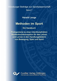 Würzburger Hochschulsportstudie. Analyse des Hochschulsports im Kontext der empirischen Sportentwicklungsforschung - Lange, Harald