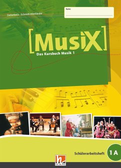 MusiX 1. Schülerarbeitsheft 1A. Ausgabe Deutschland - Detterbeck, Markus;Schmidt-Oberländer, Gero