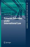 Fisheries Subsidies under International Law