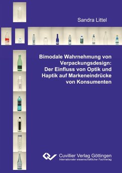Cover Bimodale Wahrnehmung von Verpackungsdesign: Der Einfluss von Optik und Haptik auf Markeneindrücke von Konsumenten
