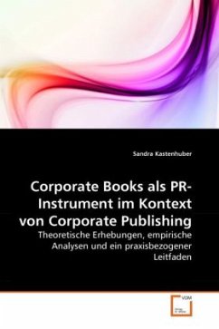 Corporate Books als PR-Instrument im Kontext von Corporate Publishing - Kastenhuber, Sandra