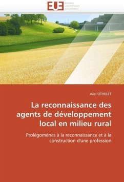 La Reconnaissance Des Agents de Développement Local En Milieu Rural - OTHELET, Axel