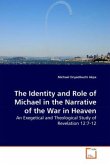 The Identity and Role of Michael in the Narrative of the War in Heaven