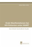 Orale Manifestationen bei HIV-Patienten unter HAART