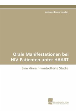 Orale Manifestationen bei HIV-Patienten unter HAART - Jordan, Andreas Rainer