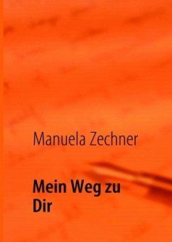 Mein Weg zu Dir - Zechner, Manuela