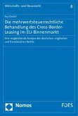 Die mehrwertsteuerrechtliche Behandlung des Cross-Border-Leasing im EU-Binnenmarkt