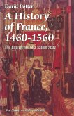 A History of France, 1460-1560 A History of France, 1460-1560