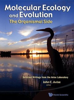 Molecular Ecology and Evolution: The Organismal Side: Selected Writings from the Avise Laboratory