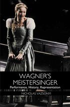 Wagner's 'Meistersinger' - Vazsonyi, Nicholas (ed.)