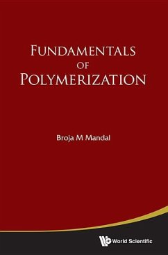 Fundamentals of Polymerization - Mandal, Broja M.