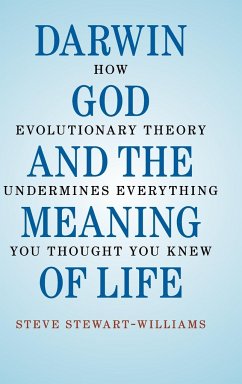 Darwin, God and the Meaning of Life - Stewart-Williams, Steve