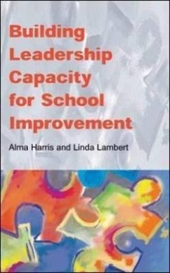 Building Leadership Capacity for School Improvement - Harris, Alma; Lambert, Linda