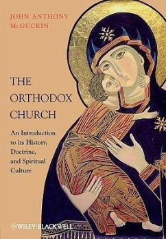 The Orthodox Church - McGuckin, John Anthony (Union Theological Seminary, USA)