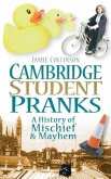 Cambridge Student Pranks: A History of Mischief & Mayhem