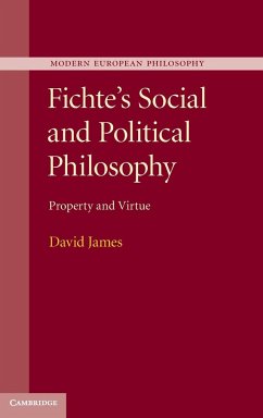 Fichte's Social and Political Philosophy - James, David