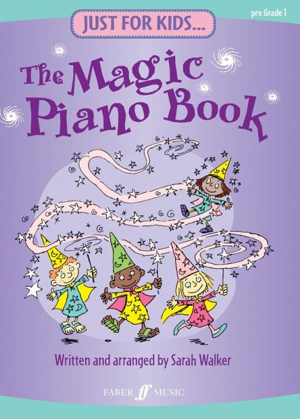 Just For Kids... The Magic Piano Book Just For Kids... The Magic Piano Book
