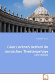 Gian Lorenzo Bernini im römischen Theatergefüge