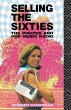 Selling the Sixties - Bild 1