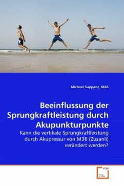 Beeinflussung der Sprungkraftleistung durch Akupunkturpunkte - Suppanz, MAS, Michael