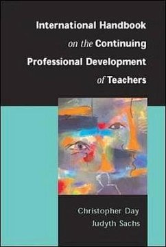 International Handbook on the Continuing Professional Development of Teachers - Day, Christopher; Sachs, Judyth