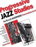 Progressive Jazz Studies for B-Flat or E-Flat Saxophone - Intermediate Level/Etudes Progressives de Jazz Pour Saxophone Alto Ou Tenor - Niveau Intermediaire/Fortschreitende Jazz-Etuden Fur Saxophon in B Oder Es - Mittlerer Schwierigkeitsgrad