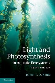 Light and Photosynthesis in Aquatic Ecosystems - Kirk, John T. O.