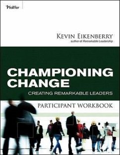 Championing Change Participant Workbook - Eikenberry, Kevin