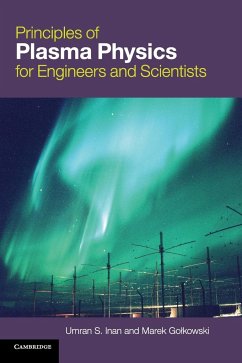 Principles of Plasma Physics for Engineers and Scientists - Inan, Umran S.; Go¿kowski, Marek