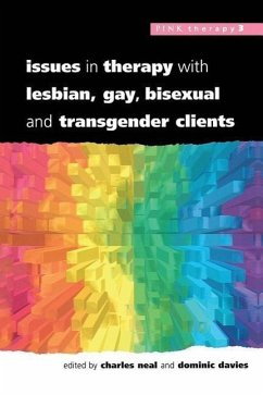 Issues in Therapy with Lesbian, Gay, Bisexual and Transgender Clients - Neal, Charles; Davies, Dominic; Neal