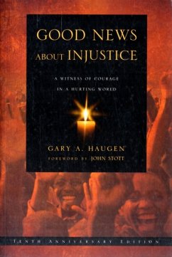 Good News About Injustice: 10th anniversary edition - Haugen, G